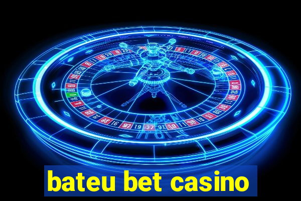 bateu bet casino